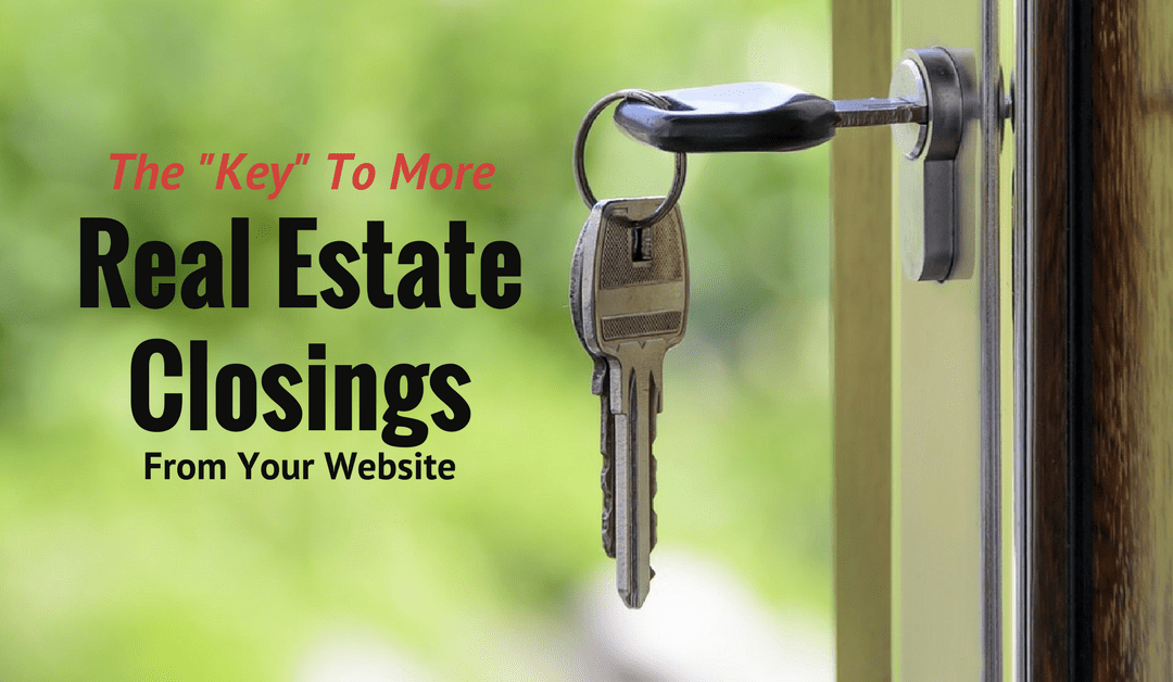 The Key To More Real Estate Closings From Your Website