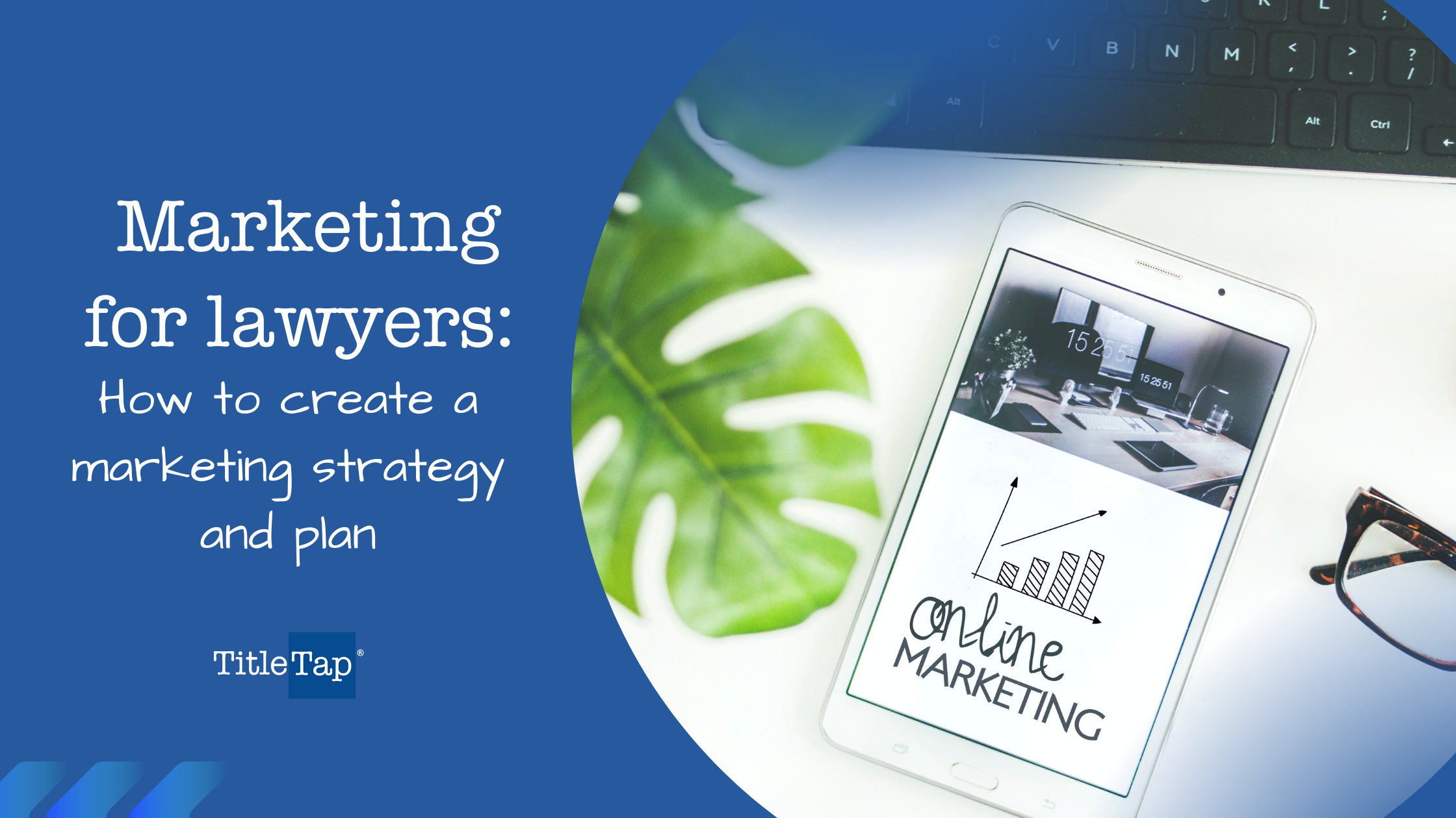 Marketing for lawyers: How to create a marketing strategy and plan
