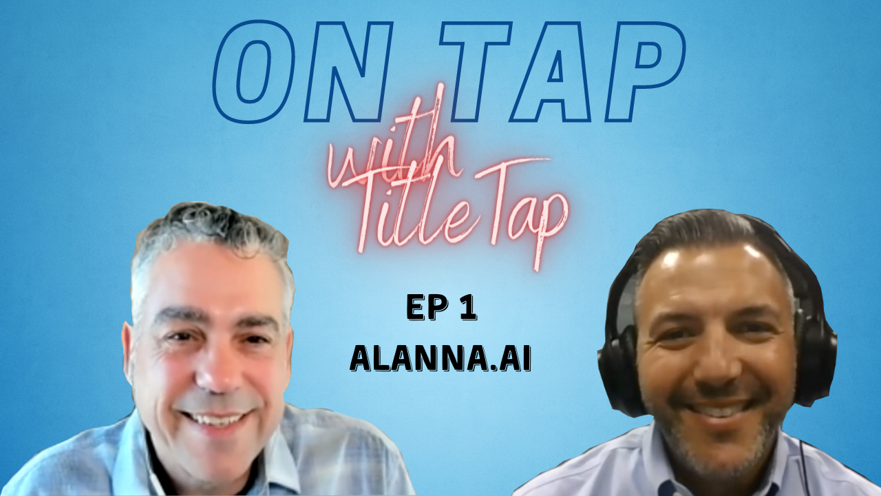 On Tap with TitleTap – Episode 1 Out Now ft. Alanna.ai!